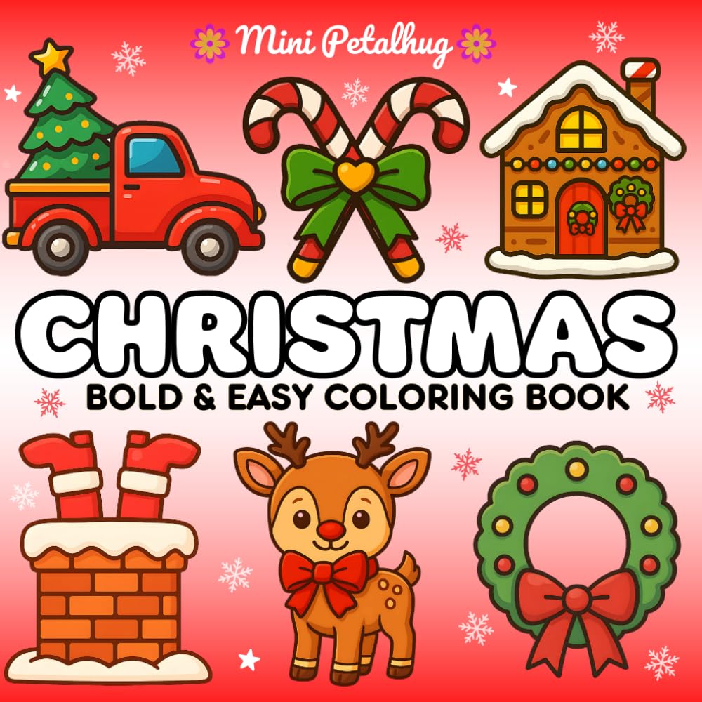 Christmas Bold and Easy Coloring Book: Cozy Christmas Book with Simple and Relaxing Holiday Designs, Cute Gift for Kids & Adults