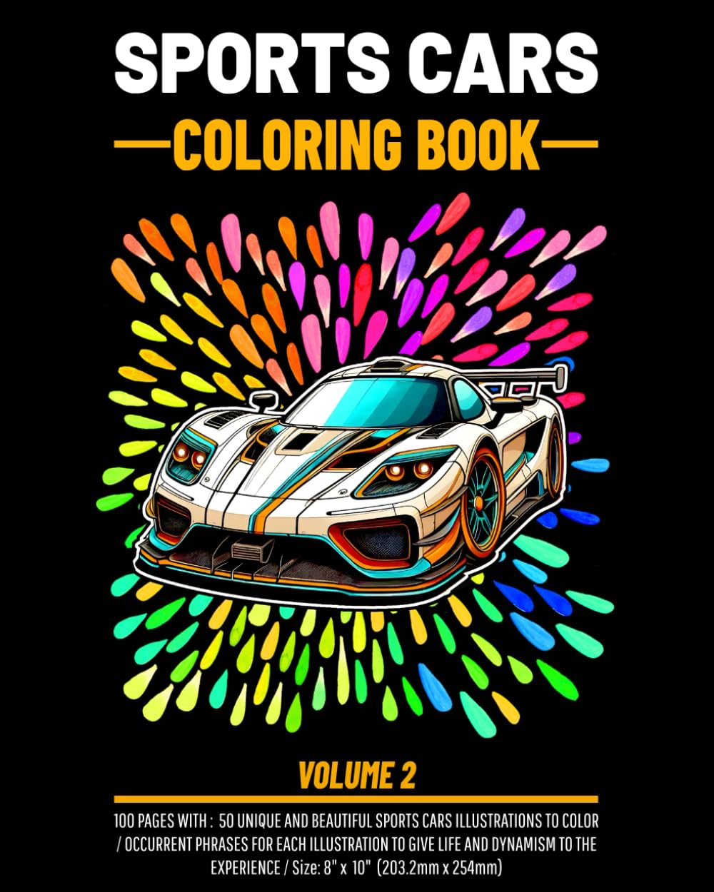 Sports Cars Coloring Book: Volume 2, A new Collection of 50 Cool Supercars | Relaxation Coloring Pages for Kids, Adults, Boys, and Car Lovers (8” x 10”, 100 pages) Ideal for lovers of sports cars