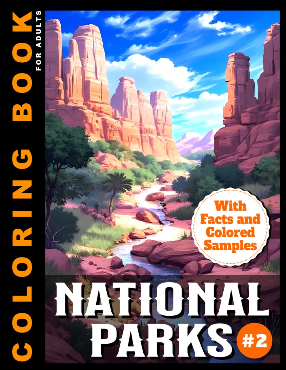 National Parks Coloring Book For Adults #2: With Facts and Colored Samples For Inspiration | Relaxing Landscapes and Beautiful Nature Scenes to Color (Coloring Books With Colored Samples)