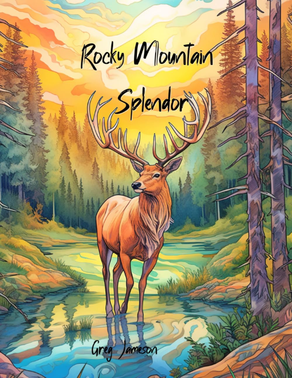 Rocky Mountain Splendor: An Adult Coloring Book