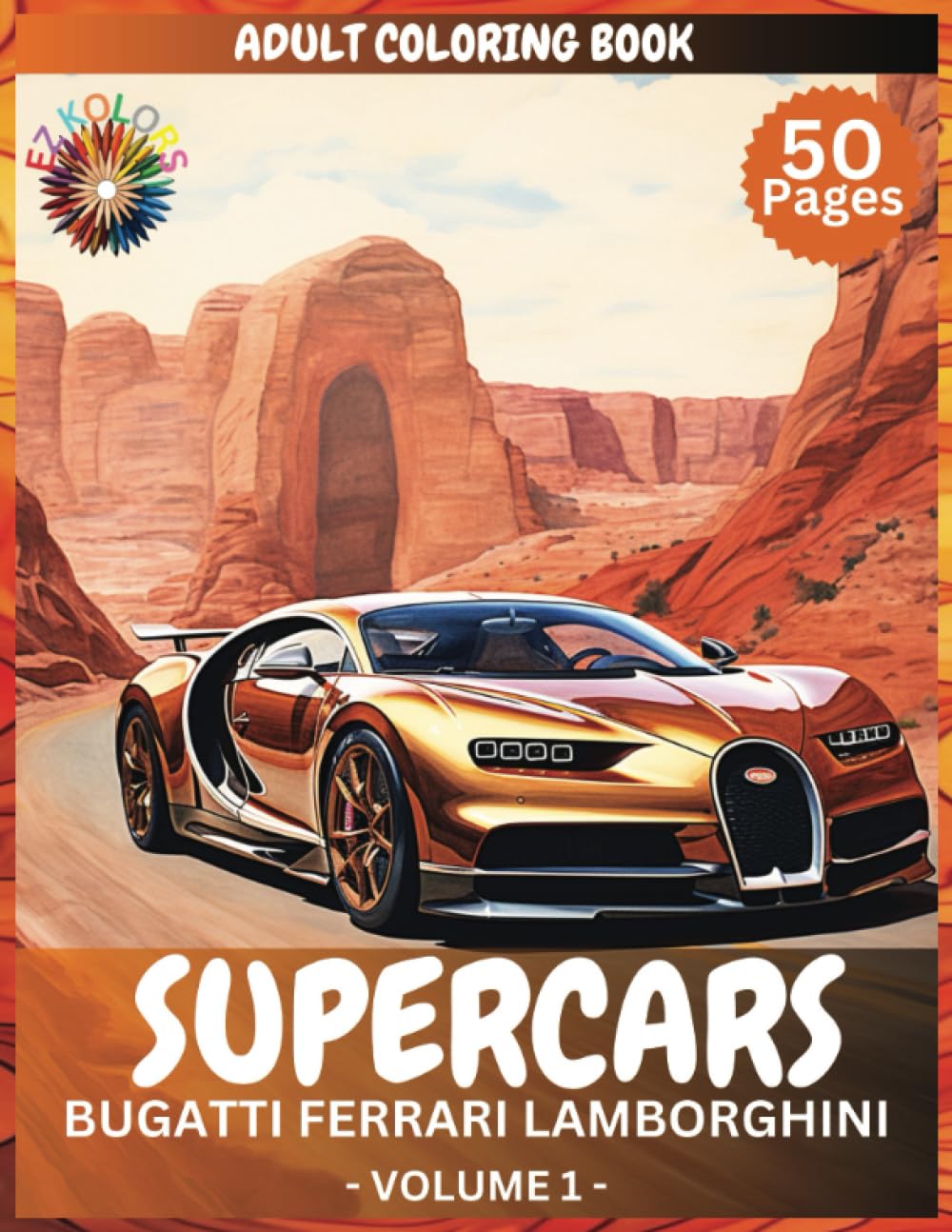 SuperCars Adult Coloring book: Exquisite Exotics cars, Hypercars, Luxury vehicles and Thrilling Speed! Explore the world of high-performance vehicles ... and artistic expression. Dream Cars