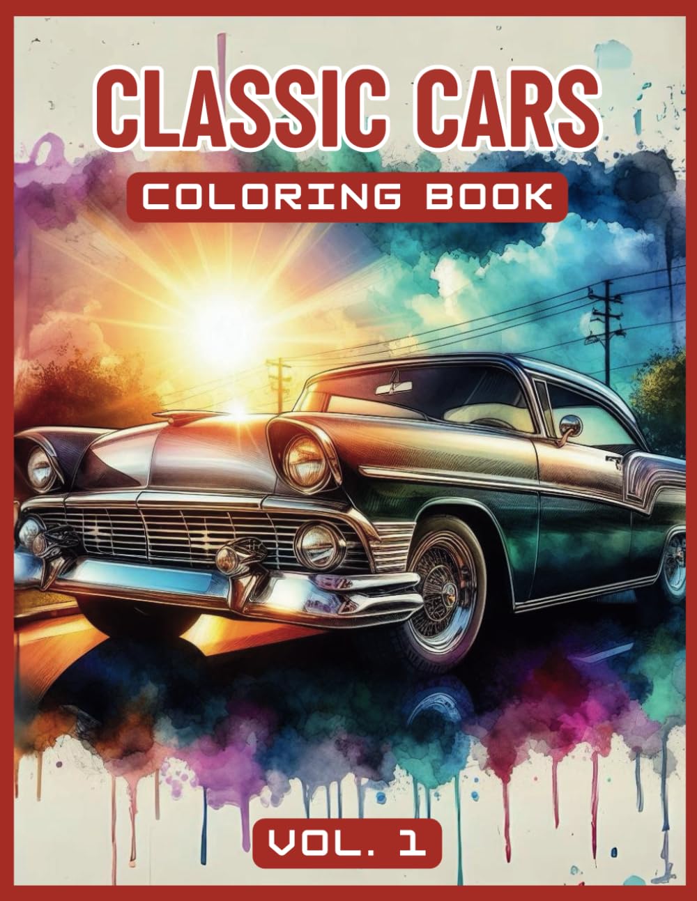 Coloring Book: Vintage and Classic cars themed for kids and adults, 33 coloring pages. Volume 1