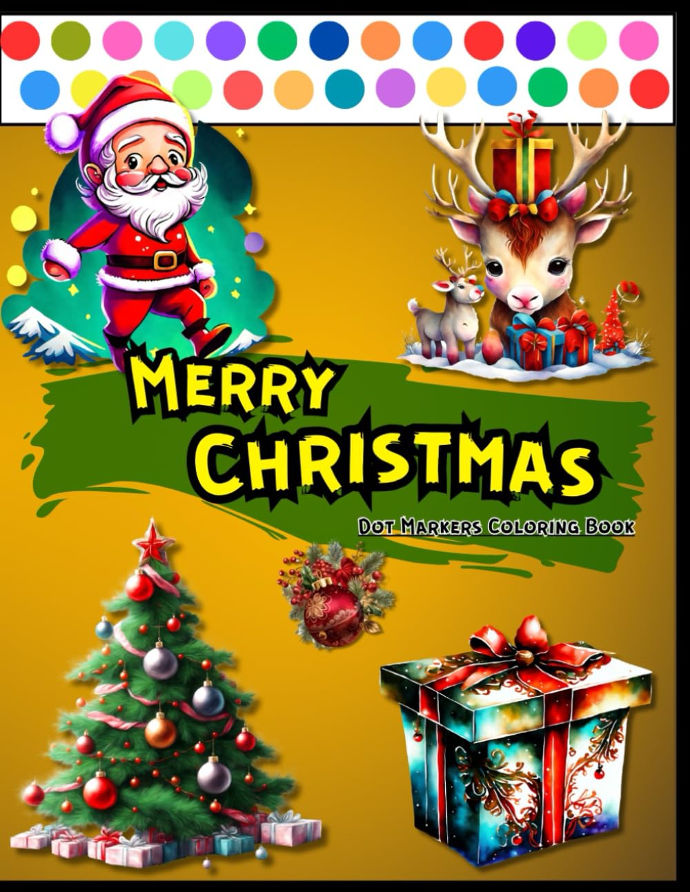 Merry Christmas Dot Markers: Toddler Coloring Activity Book for kids and preschoolers Boys & Girls. Preschool Kindergarten Activities | Gift for ... | Easy Guided BIG DOTS | Holiday Fun