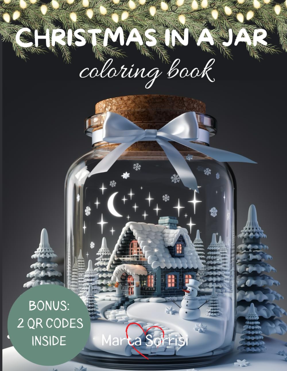Christmas in a Jar – Holiday Coloring Book for Adults & Kids: 50 Relaxing Festive Designs + Music Playlist + 10 Bonus Scenes + Reusable Protective Page