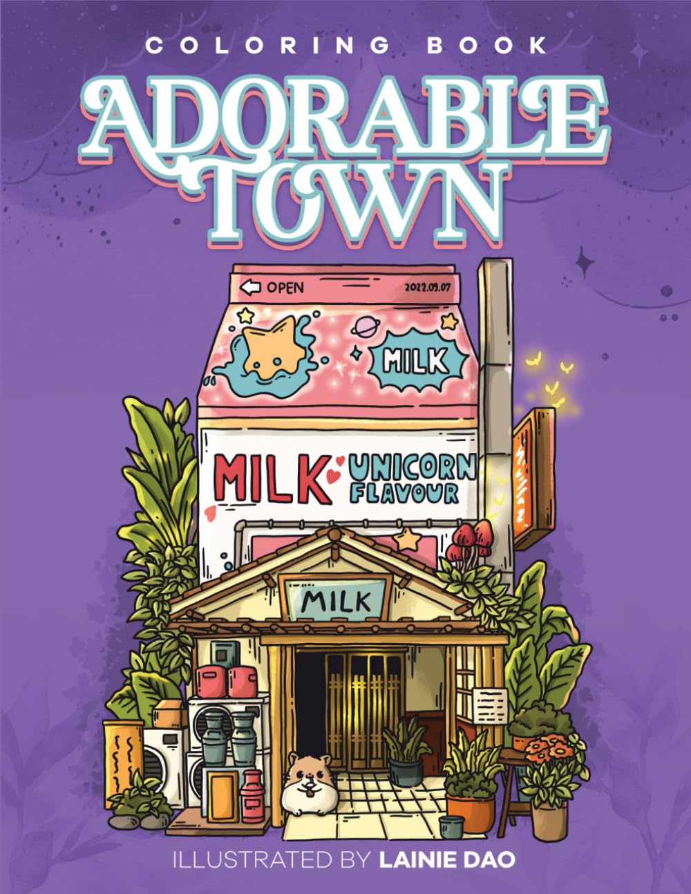 Adorable Town: A Cute Coloring Book for Adult , Explore the Kawaii World and the Little Creatures (The Adorable Town Series)
