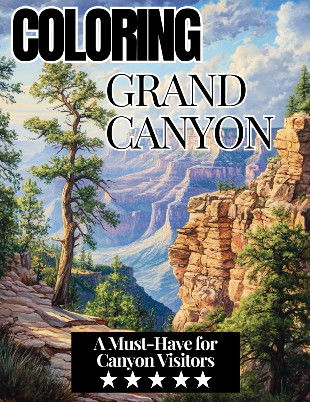 Coloring Grand Canyon: A Stunning Coloring Book of Scenic Views & Landmarks: Relax and Explore One of America’s Greatest Natural Wonders