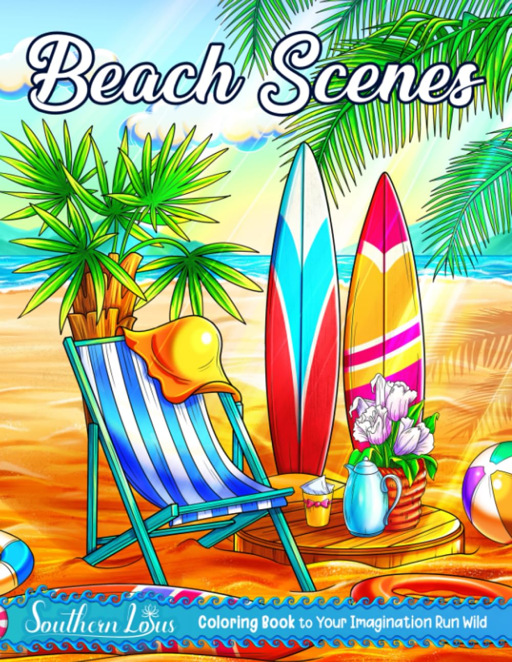 Beach Scenes: Coloring Book Adult Coloring Pages for Stress Relief and Mindfulness, Go Along the Shore to Relax With Blue Sea Waters, Warm Beach Houses, Sandy Landscapes, and Many More