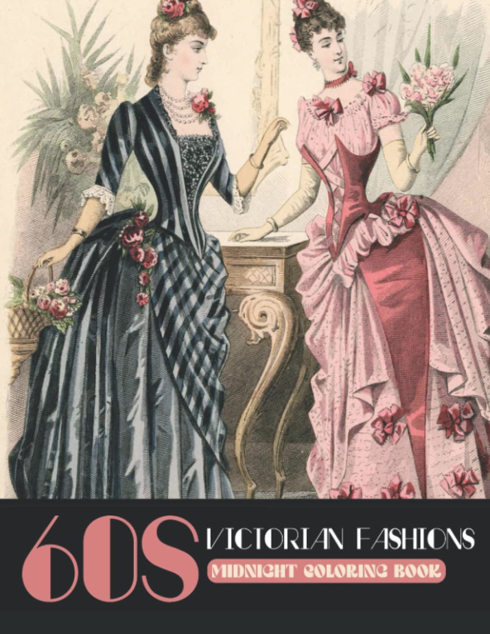 Midnight 60s Victorian Fashions Coloring Book: Fantastic Character Coloring Pages On Black Background With Incredible Illustrations For All Ages Fun And Relaxation
