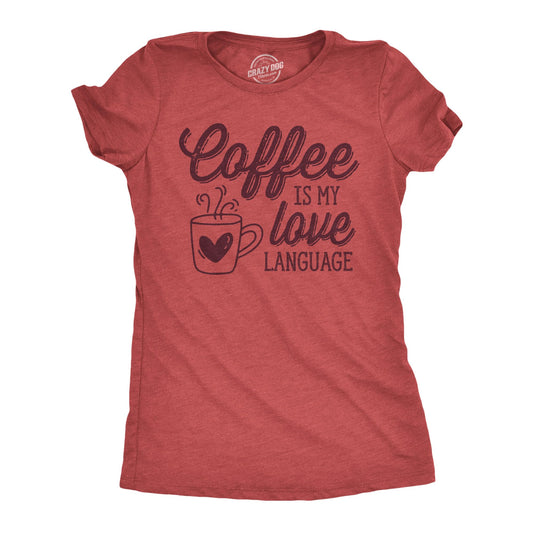 Womens Funny T Shirts Coffee is My Love Language Caffeine Graphic Tee Funny T Shirts Cool Coffee Top Women's Novelty Tees Red - L