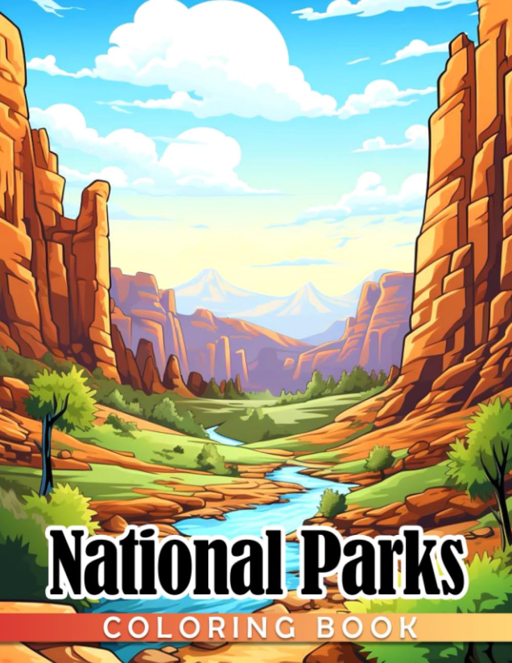 National Parks Coloring Book: The Beauty Of Nature Coloring Pages With Amazing Illustrations Unleash Creativity Energy Gift Idea For All Ages Fun And Relaxation