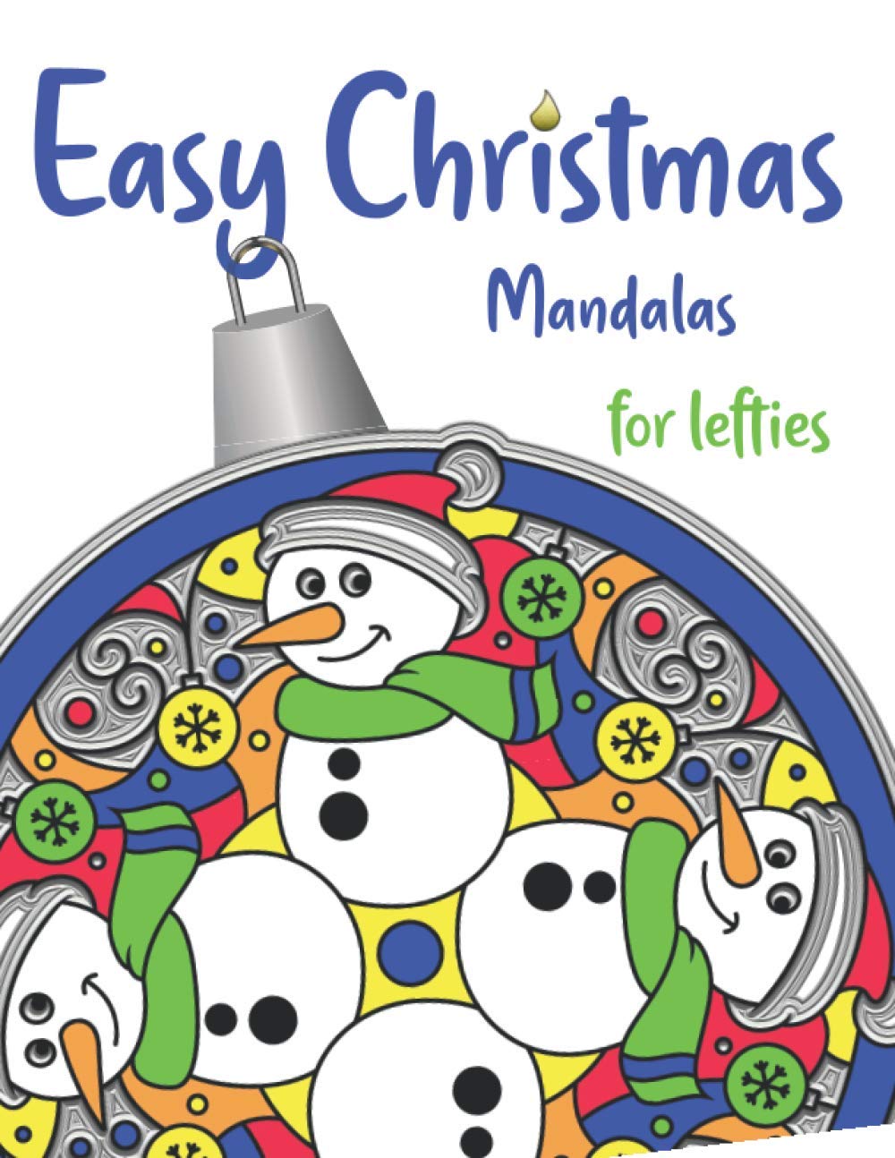 Easy Christmas Mandalas for Lefties: to Color and Share with People You Love
