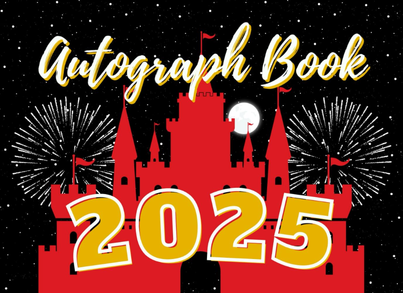 2025 Autograph Book for Boys and Girls: Notepad for Signatures and/or Photos of Characters and Princesses. For Theme Park and Cruise Vacations. Black/Red/Gold Scrapbook with Castle Cover for Kids.