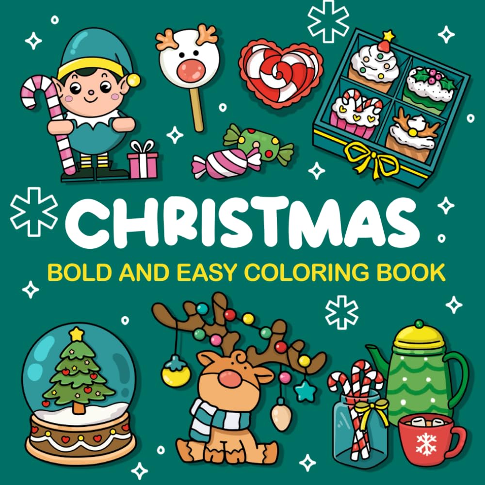 Christmas: Bold and Easy Coloring Book for Adults and Teens Featuring Simple Cute Christmas Designs For Relaxation (Bold & Easy Coloring Books)