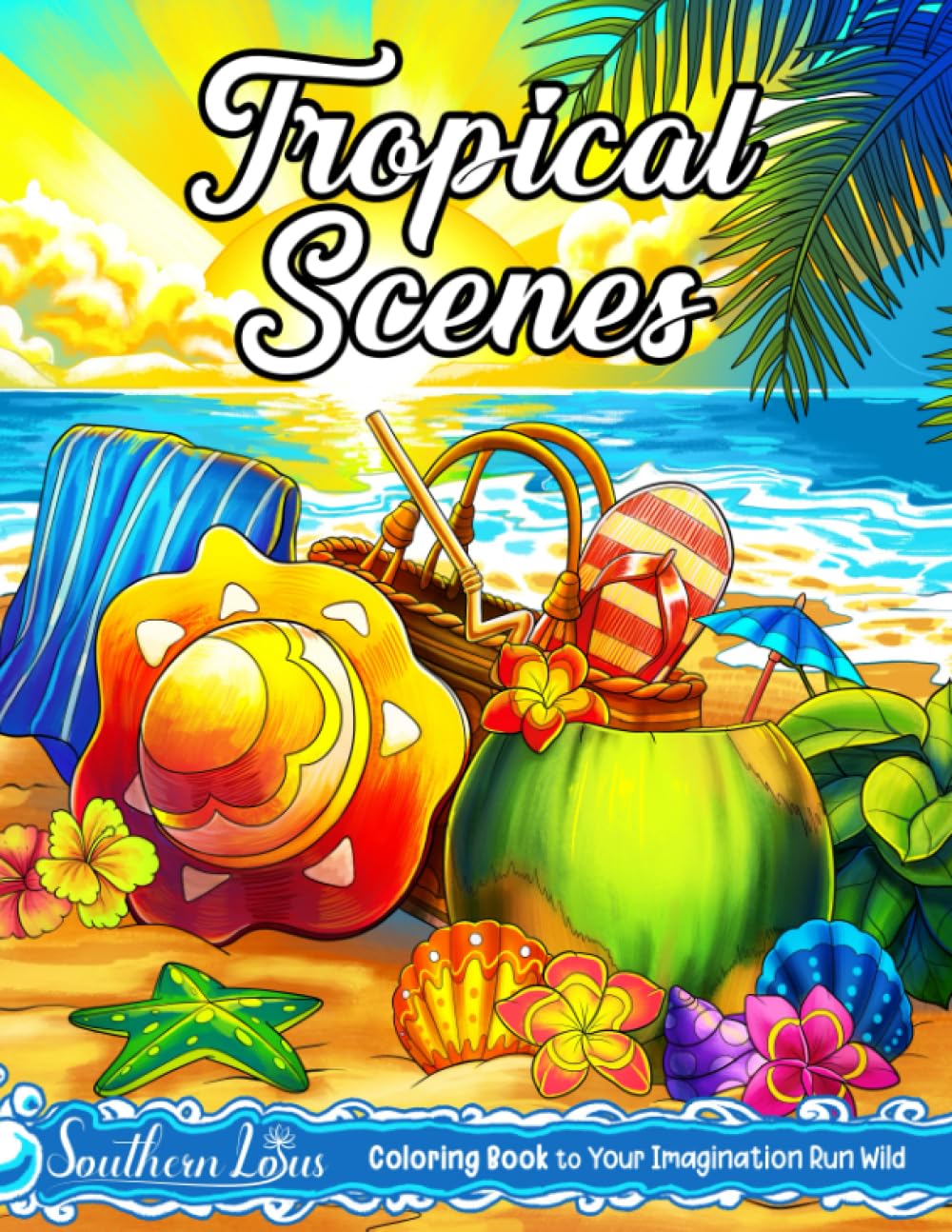 Tropical Scenes: Coloring Book Filled With Tropical Landscapes, Adorable Animals, Vibrant Fruits, and Drinks, Stunning Scenery Illustrations for Adults and Women to Color and Relax