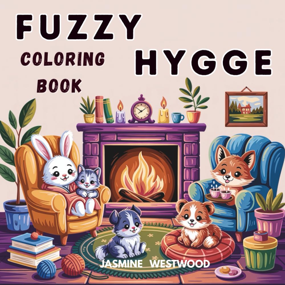 Fuzzy Hygge Coloring Book: : 55+ One Sided No Mess Coloring Pages ,Cozy Designs For Relaxing Creativity, Cozy Coloring Book for Adults ,Women and ... Heartfelt Moments: Perfect Gift for Women