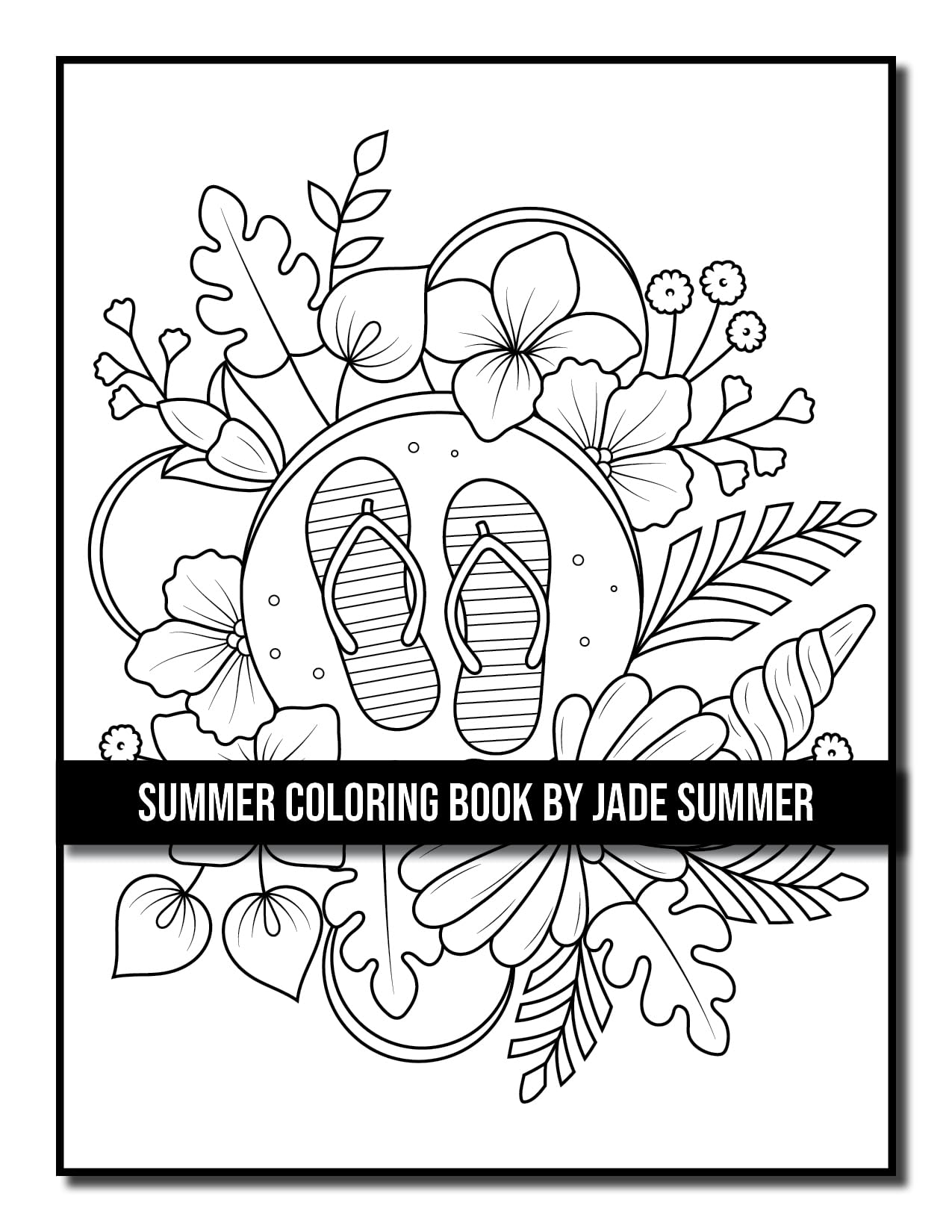 Summer Coloring Book: For Adults with Beautiful Flowers, Adorable Animals, Fun Characters, and Relaxing Designs