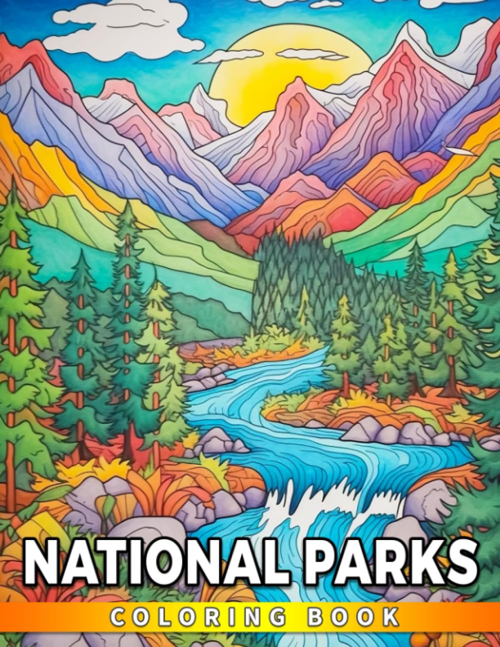 National Park Coloring Book: "Beautiful Landscape Coloring Pages For All Ages| Explore All Around The World"
