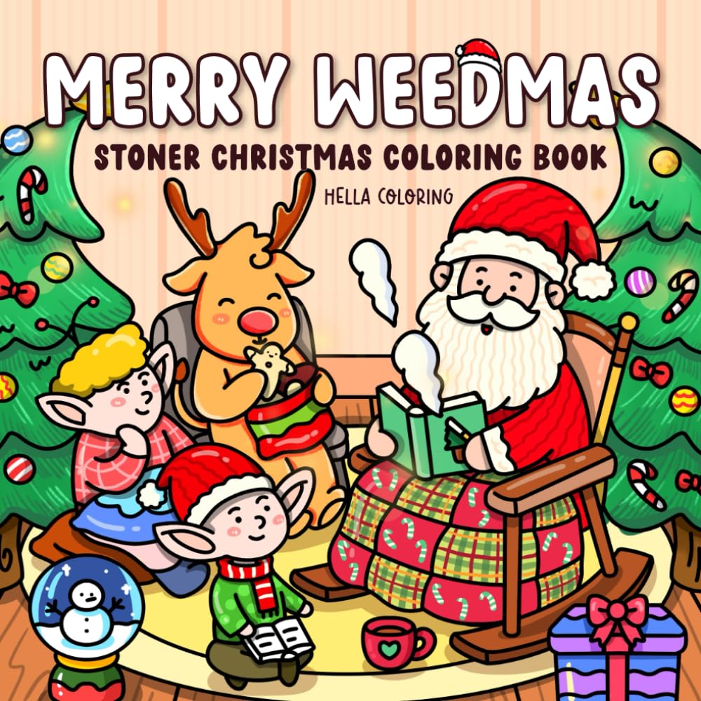 Merry Weedmas: Stoner Christmas Coloring Book for Adults with Humorous Weed-Themed Holiday Scenes, Stocking Stuffer for Stoners