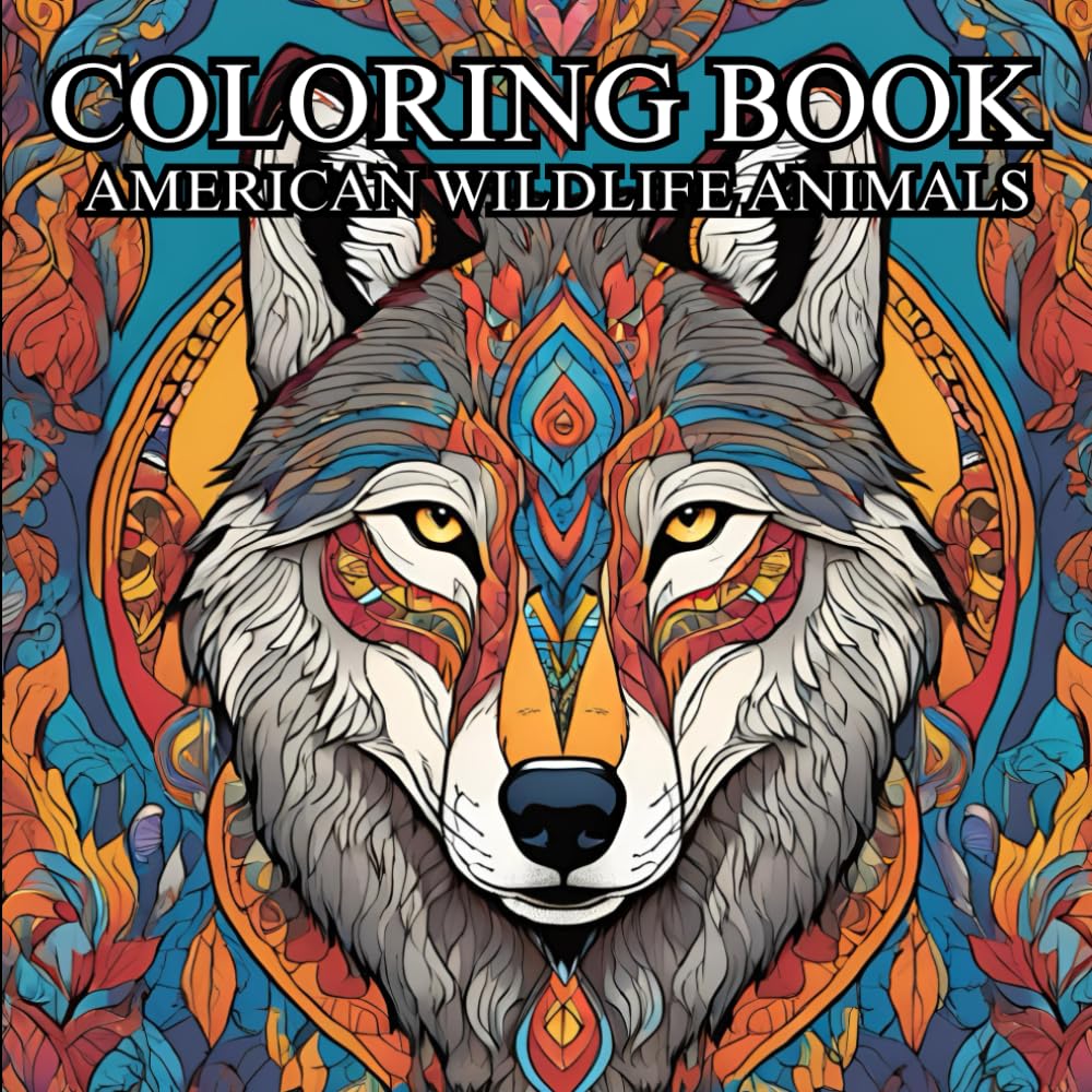American Wildlife Animal: A Relaxing Coloring Book For Adults: Clarity Of Mind In The Midst Of The Natural World
