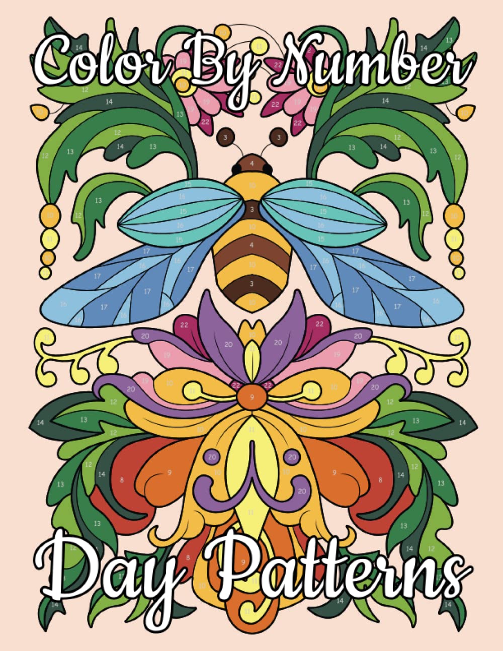 Color By Number Day Patterns: Activity Coloring Book for Adults Relaxation and Stress Relief (Color by Number Coloring Books)