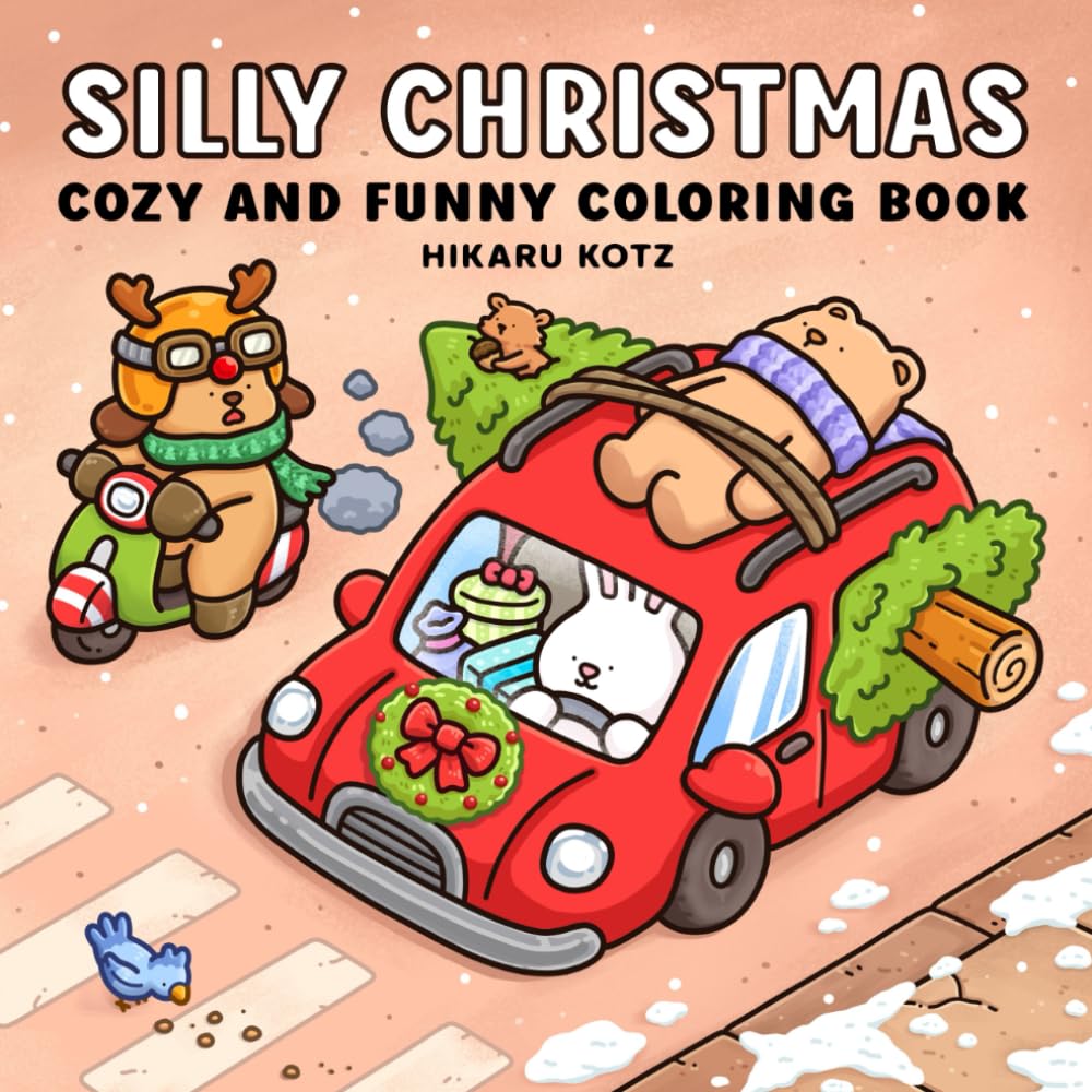 Silly Christmas: Cozy and Funny Coloring Book for Adults and Teens (Silly Funny Coloring Book)