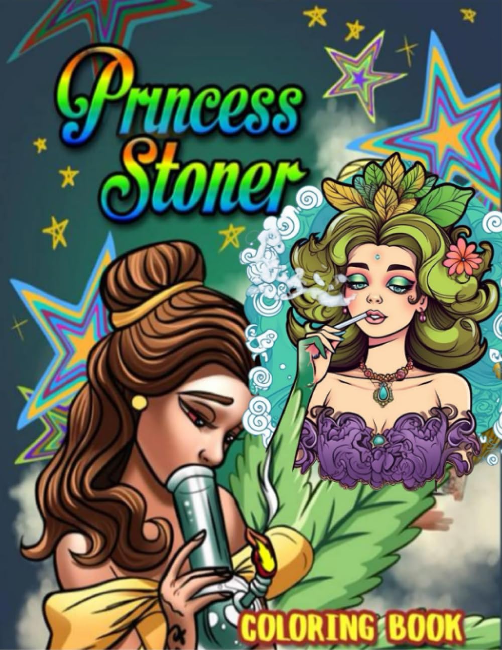 Princess Stoner Coloring Book: Excellent Coloring Book For Kids And Adults