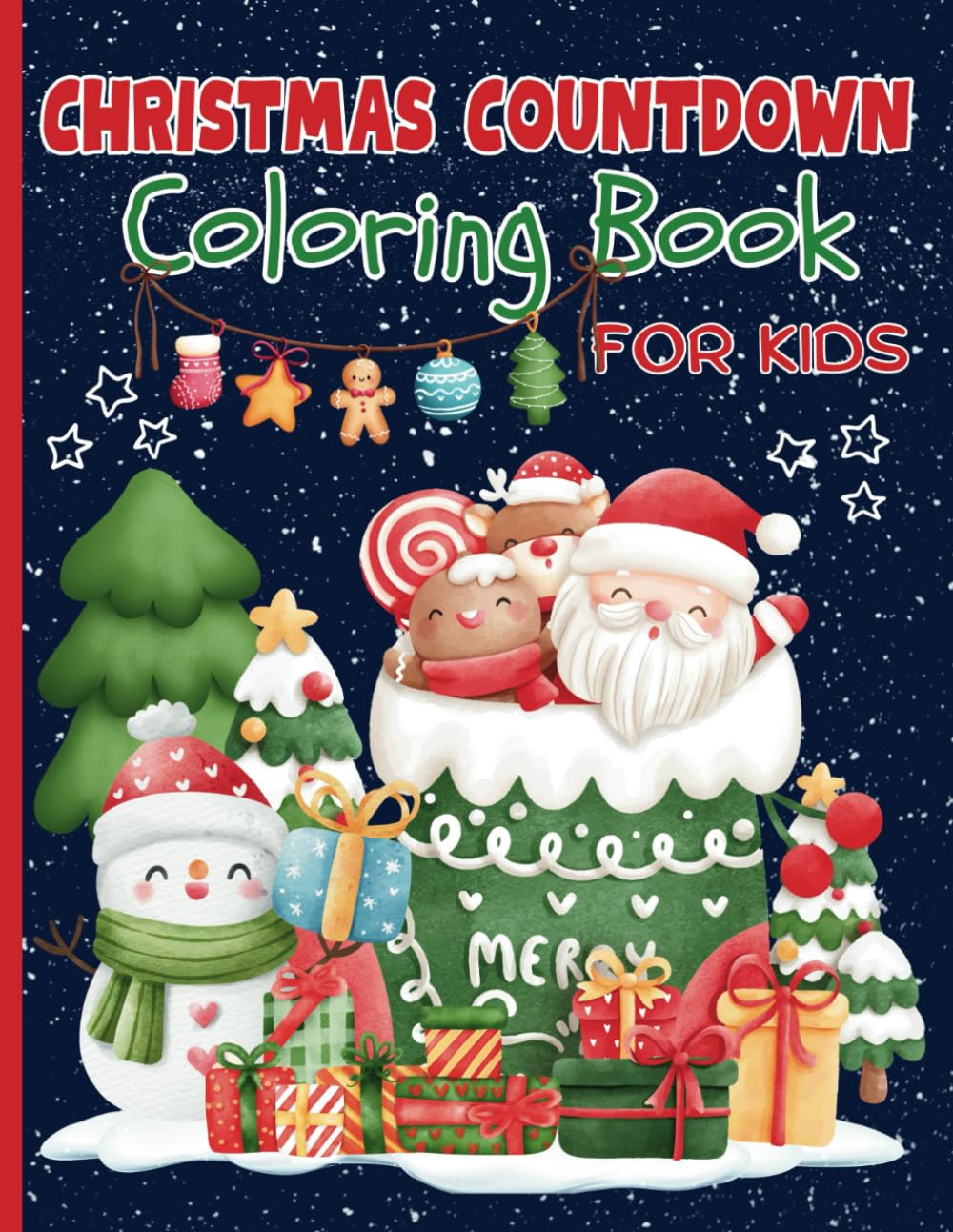 Christmas Countdown Coloring Book for Kids: 25 Pages to Color on 25 Days to Xmas, Relaxing Advent Calendar Acitivity Book for Children, Family Activities for Winter Holiday Celebration