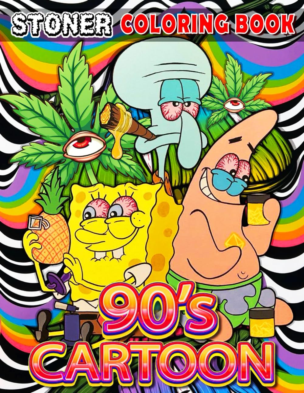 Stoner Coloring Book: 53+ Retro-Inspired Psychedelic & Trippy Coloring Pages for Stress Relief and Relaxation, The Ideal Gift for Weed Lovers and Cartoon Enthusiasts