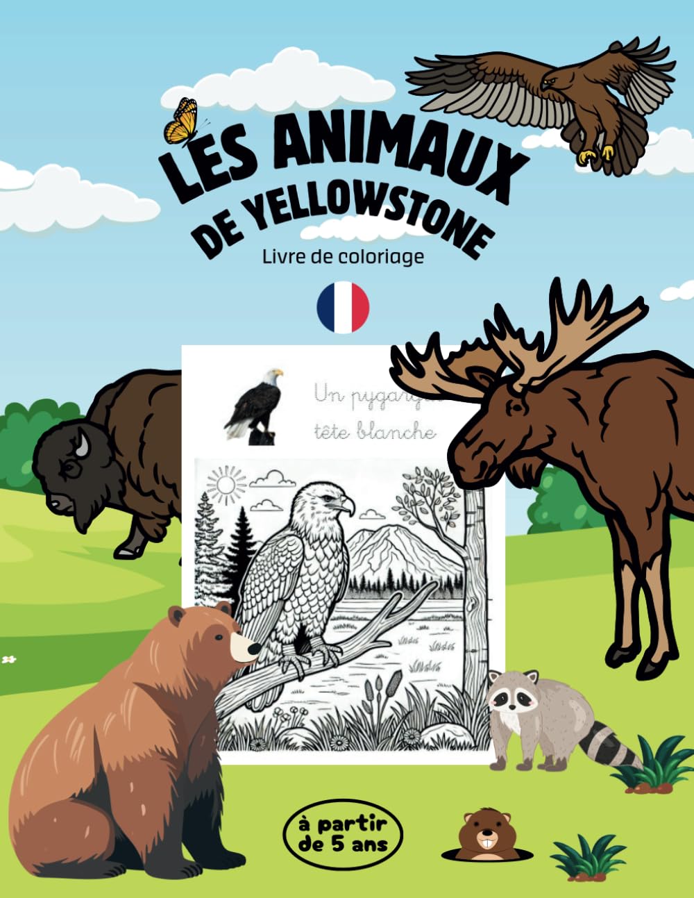Les animaux de Yellowstone - Livre de coloriage éducatif - à partir de 5 ans: Apprendre à écrire en lettres cursives (Educational Coloring Books - Collection Freya) (French Edition)