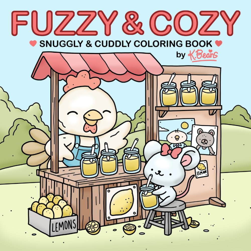 Fuzzy and Cozy : Snuggly and Cuddly Coloring Book for Children, Teens, & Adults. Featuring Cuddly & Adorable Animals Characters for Relaxing Fun & ... Relax & Unwind with the cutest cuddly animals