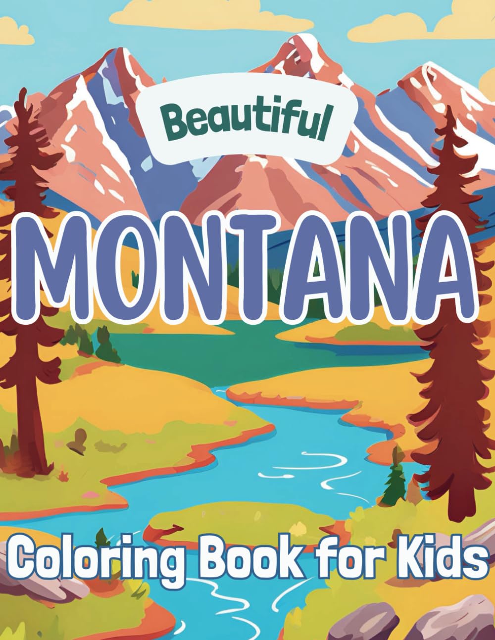 Beautiful Montana: Coloring Book for Kids (Beautiful States Coloring Books)
