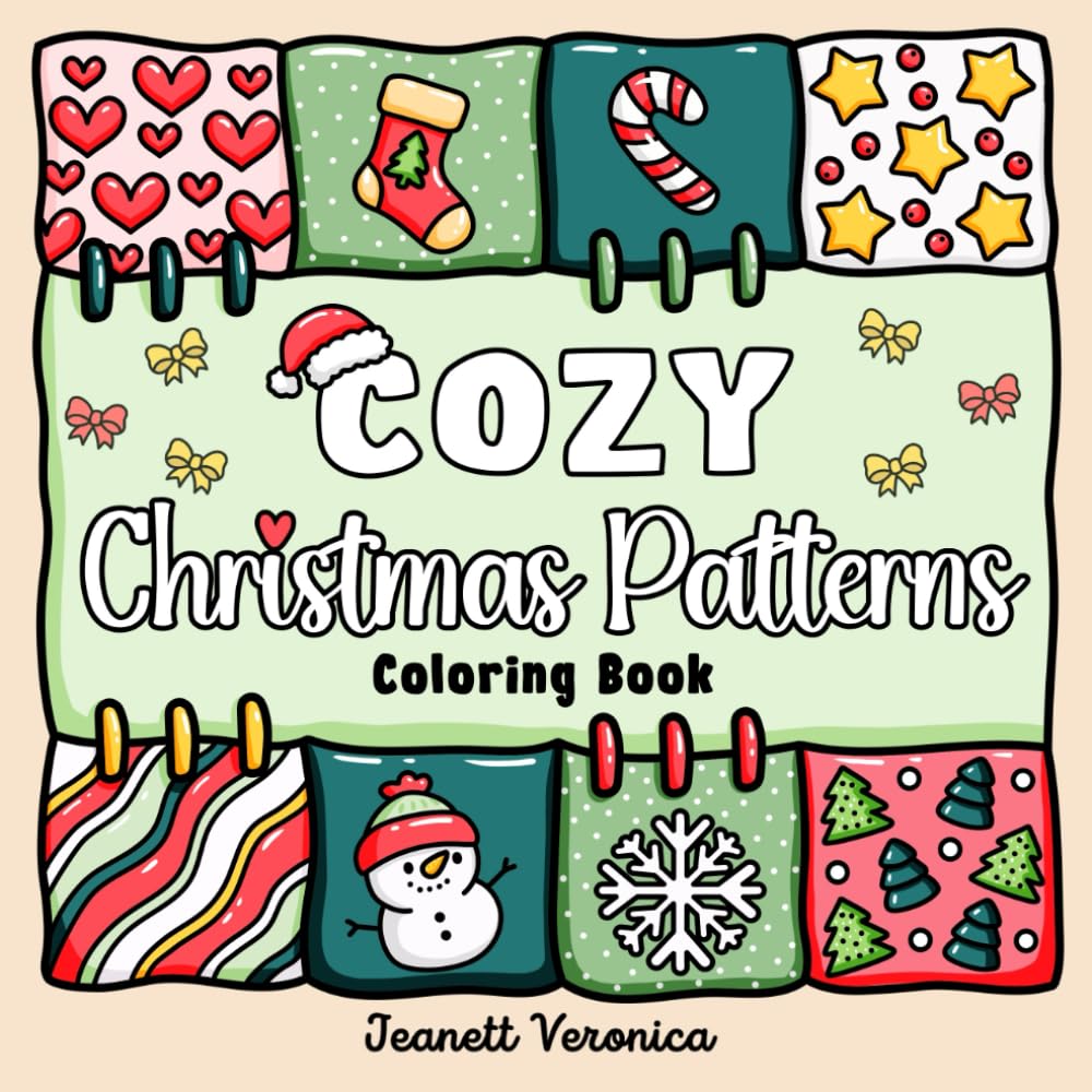 Cozy Christmas Patterns: Coloring Book with Bold and Easy Designs for Adults & Kids (Bold & Easy)