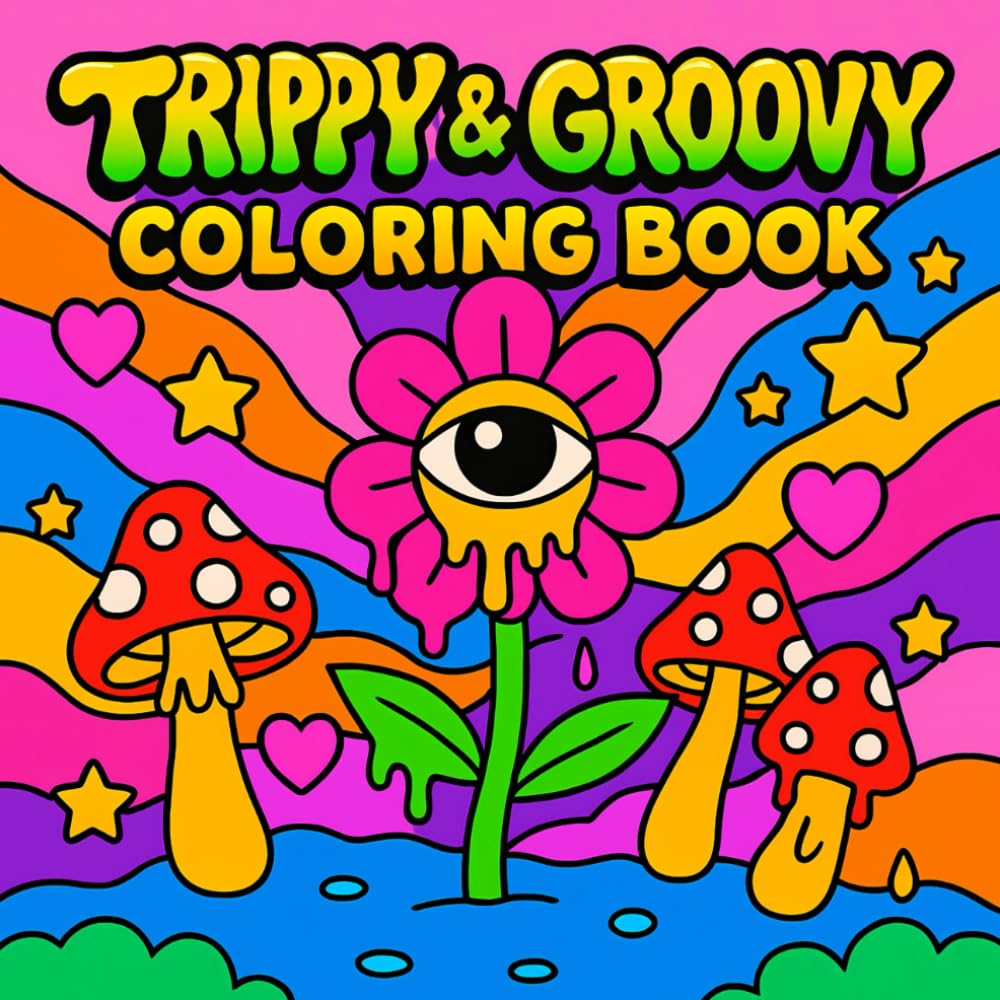 Trippy & Groovy Coloring Book: 50 Psychedelic Coloring Pages Featuring Abstract Art and Trippy Drawings of Animals, Mushrooms, Aliens, and Magic for Adults