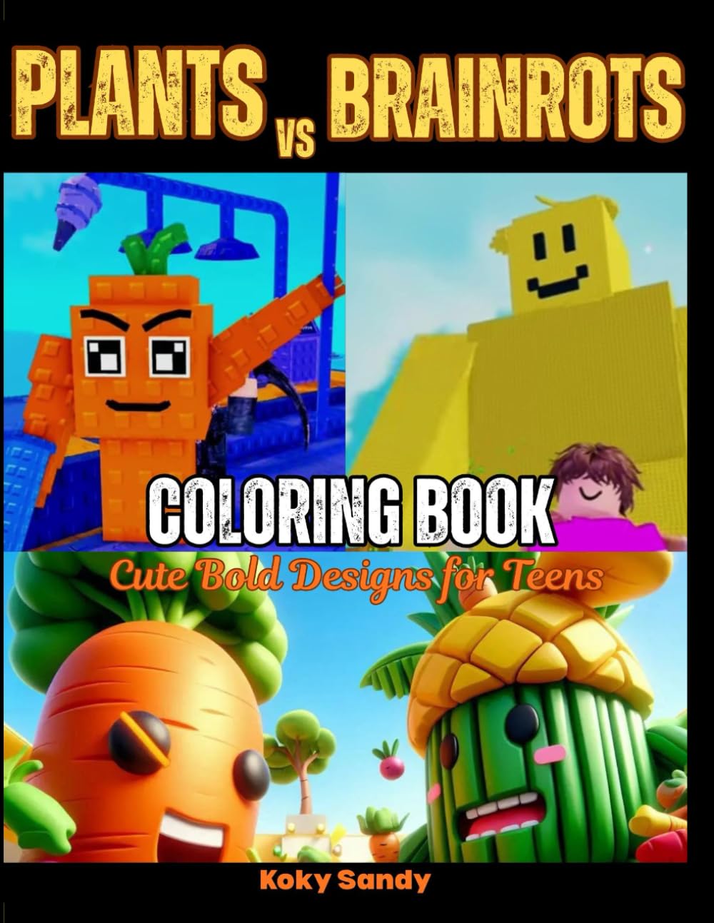 Plants Vs Brainrots Coloring Book: Cute Bold Designs for Teens
