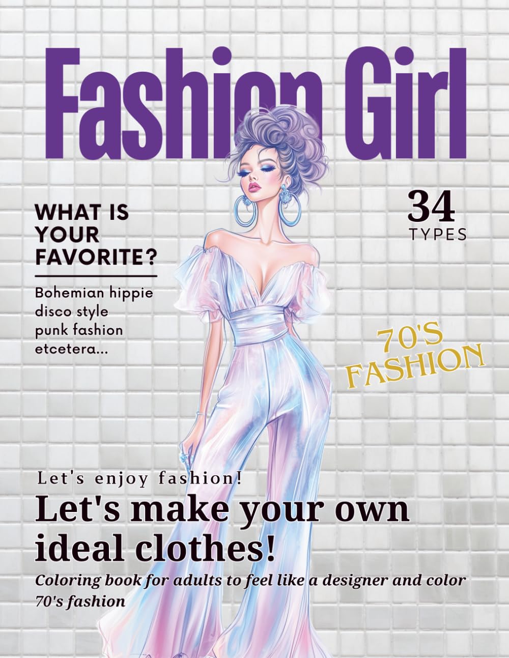 Fashion Girl: 70's fashion : Coloring book for adults to feel like a designer and color 70's fashion