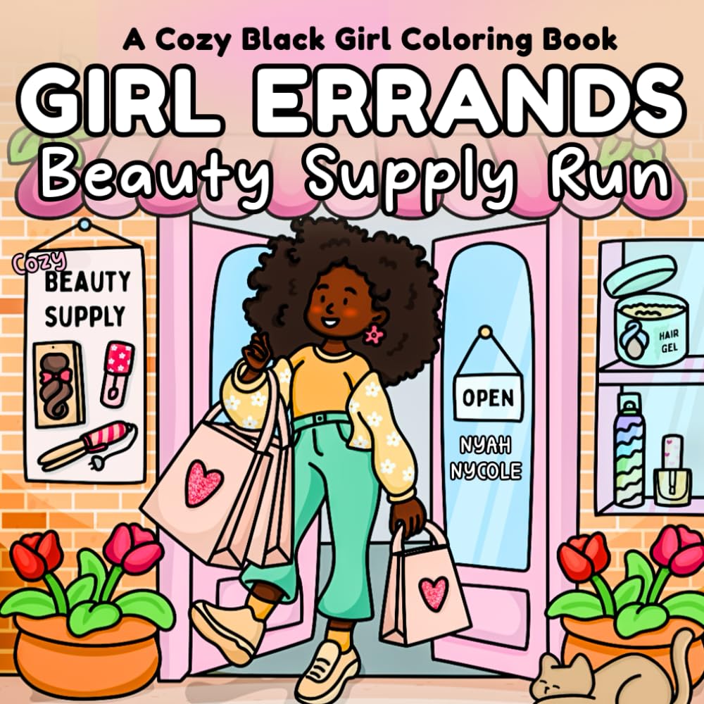 Girl Errands - Beauty Supply Run: A Cozy Black Girl Coloring Book for Women and Teens | Bold & Easy Full-Scene Pages with Hair, Self-Care, and Beauty Moments