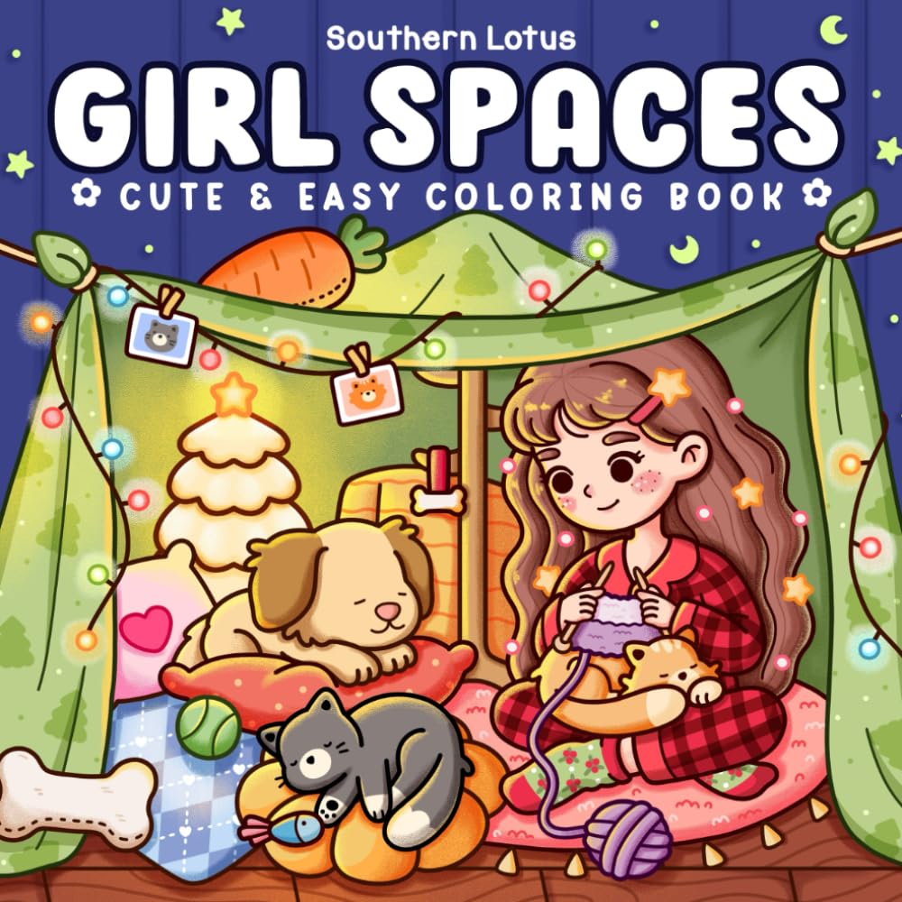 Girl Spaces: Coloring Book for Adults and Teens Featuring Cozy Moments and Girly Things, Cute Drawings for Relaxation and Stress Relief (Cute & Easy Coloring)