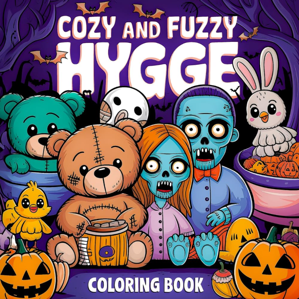 Cozy and Fuzzy Hygge Coloring Book: For Adults and Kids, Creepy Illustrations with a Cute and Stress-Free Twist