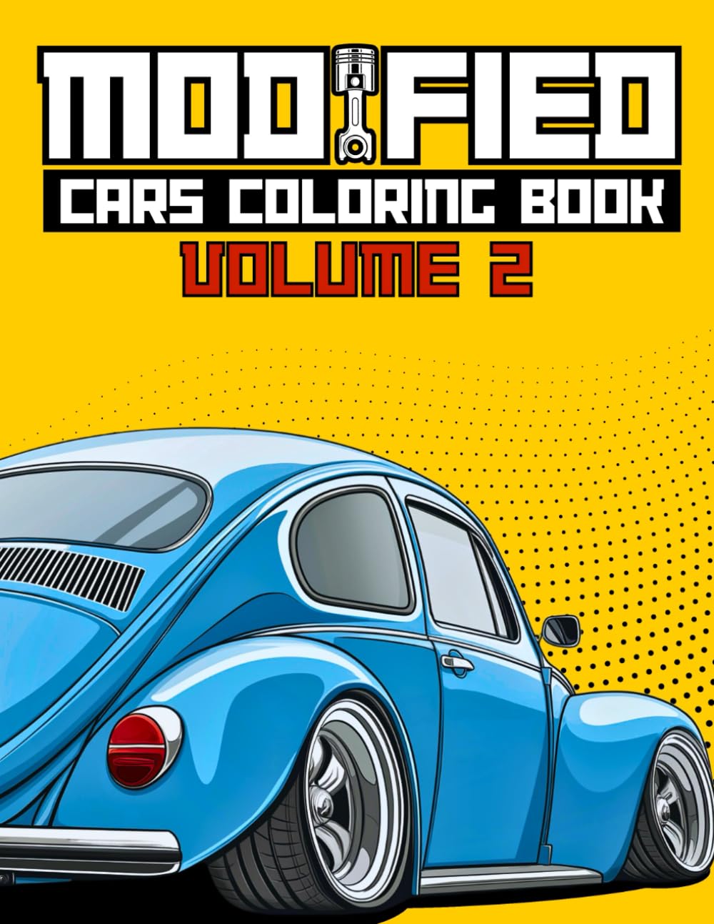 Modified Cars Coloring Book Volume 2: JDM, Retro & Sport Car Illustrations for Adults and Kids (Car Coloring Books)