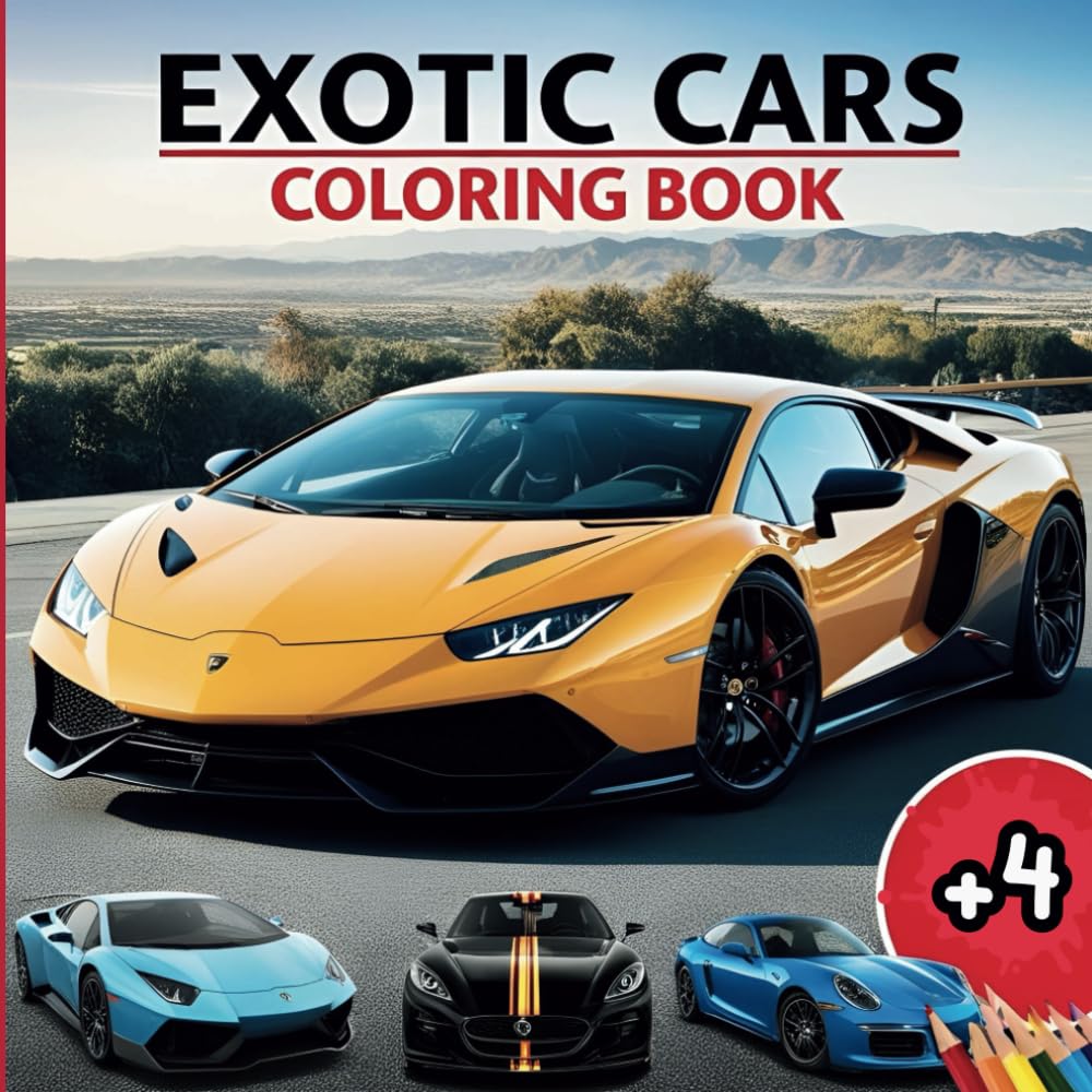 Exotic Cars Coloring Book: Exotic Cars Coloring Book for Adults and Kids: High-Quality Car Designs Featuring Luxury Sports Cars, Supercars, and ... Fun for Car Enthusiasts (Car Coloring Books)