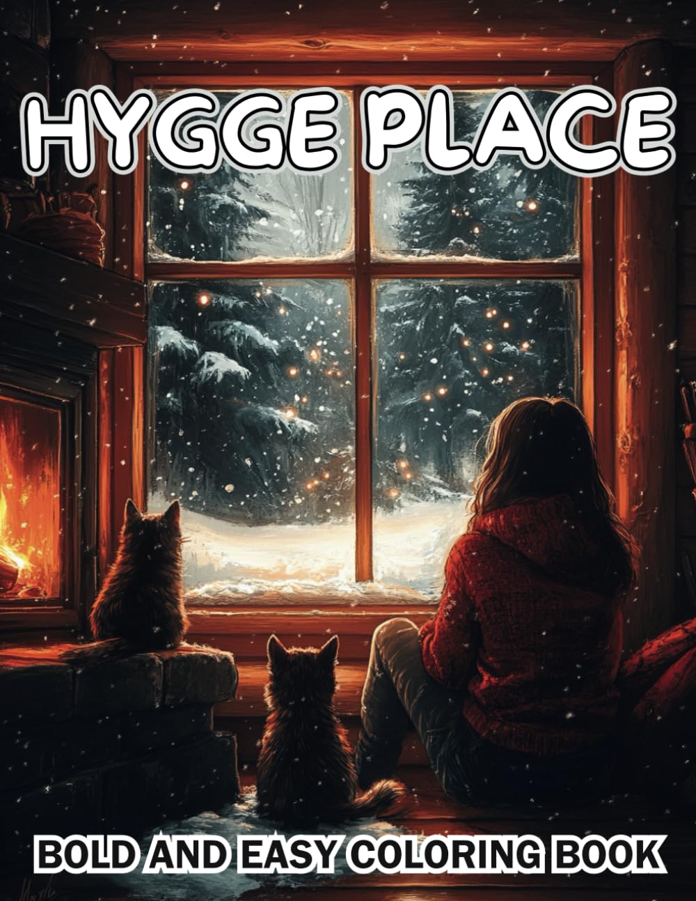 Hygge Place: Coloring Book for Adults and Kids, Bold and Easy Designs, Simple Illustrations Featuring Cute, Warm Things in Everyday Life (Bold and Easy Coloring Books)