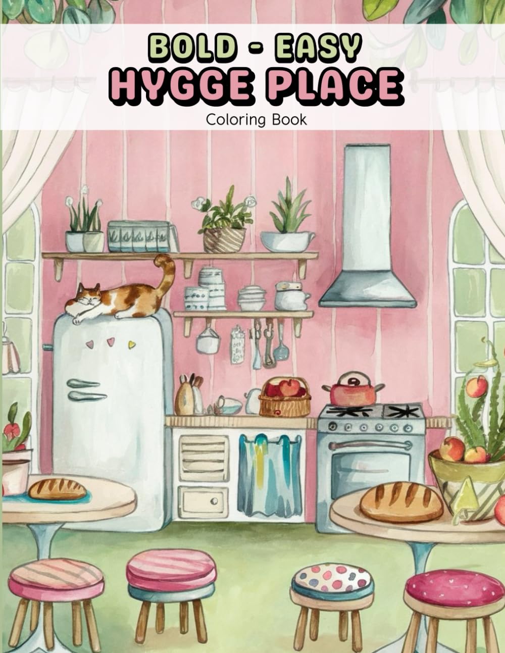 Bold and Easy Hygge Place Coloring Book: A Cozy & Relaxing Escape With 40+ Beautiful Illustrations of Warm Interiors, Snug Reading Nooks and Peaceful ... Perfect for Stress Relief and Mindfulness
