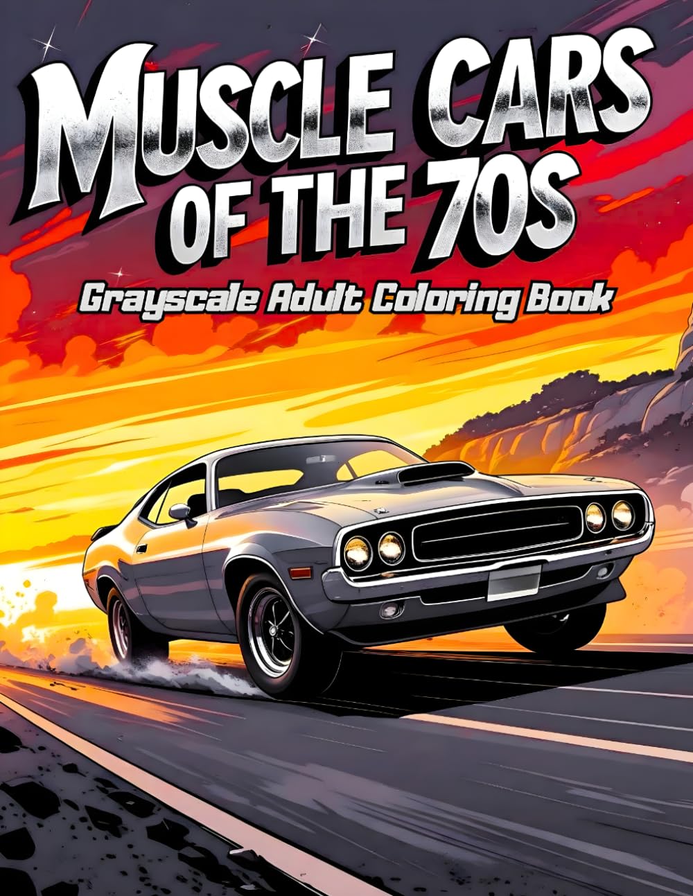 Muscle Cars of the 70s Grayscale Adult Coloring Book: 38 Detailed Pages with Classic Engines, Vintage Interiors and Custom Builds – Perfect for Car ... American Icons and Legendary Speed Machines