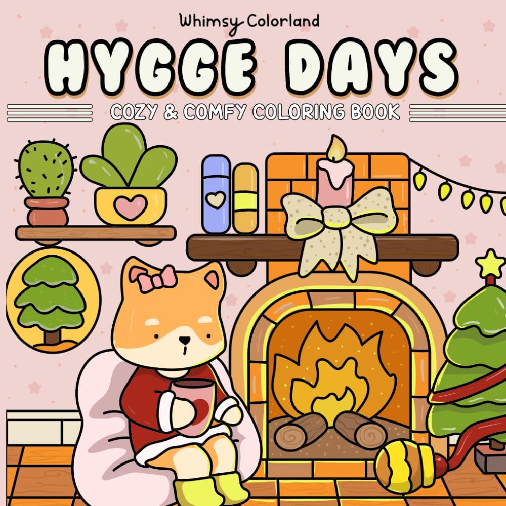 Hygge Days: Cozy & Comfy Coloring Book for Adults and Teens Featuring Cute Animal Characters in Easy and Simple Designs for Relaxation (Cozy Hygge Collection)