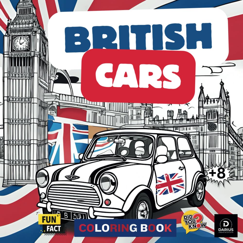 BRITISH CARS COLORING BOOK: "50 Iconic Cars to Color with Specs, Trivia, and Fun Facts!" (Car Coloring Books)