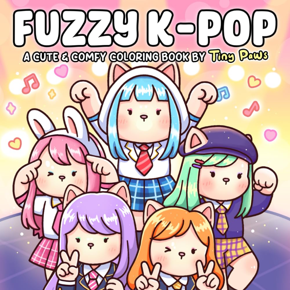 Fuzzy K-pop: A Cute K-pop Coloring Book for Adults & Teens with Adorable Animal Character Idols, Dance Moves and Stage Lights for Relaxation