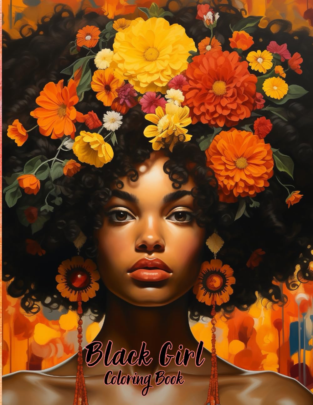 Black Girl Coloring Book for Adults: Featuring Beautiful Black Women with Affirmations and Celebrating Black Beauty