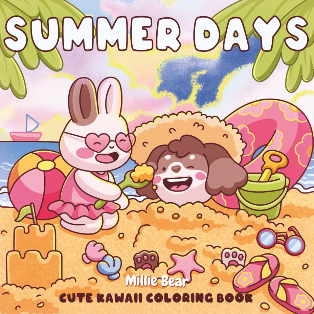 SUMMER DAYS: Cute Kawaii Coloring Book for Adults & Teens - Fuzzy Animals in Fun Summertime Scenes Easy Hand-Drawn Designs for Relaxation