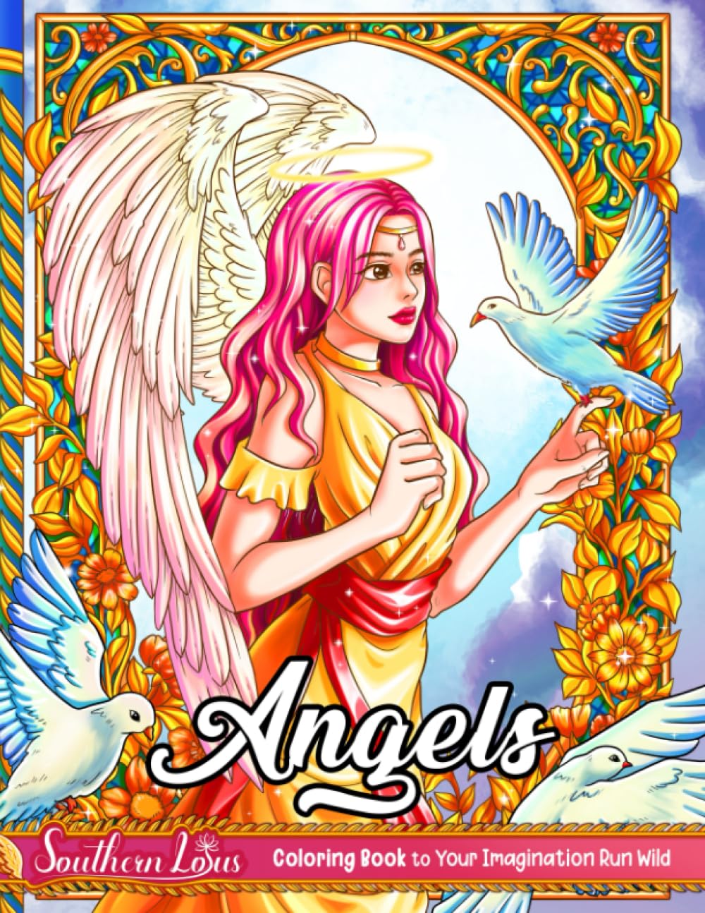Angels: Coloring Book Relax and Unwind With a Collection of Charming and Beautiful Angels Drawings in Various Poses and Styles, Stunning Illustrations for Adults Women Girls to Color
