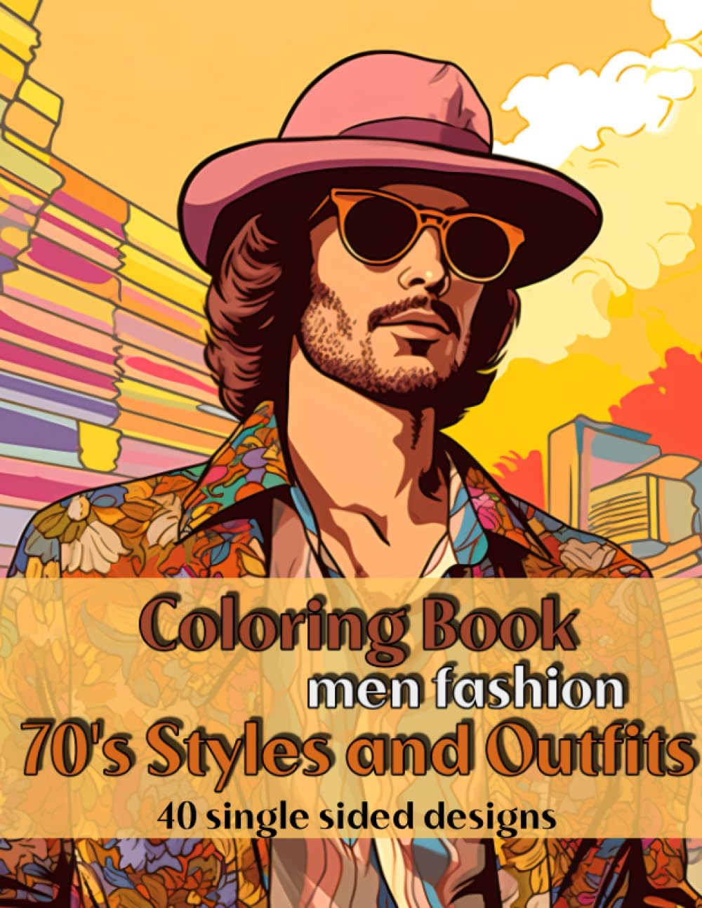 Men Fashion Coloring Book: Retro Vibes: 70's Style and Outfits
